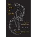 The Light of Egypt; Or, the Science of the Soul and the Stars [Two Volumes in One] - Paperback | Books | Wiccan Center