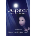 Jupiter Remembered: A Memoir - Paperback | Books | Wiccan Center