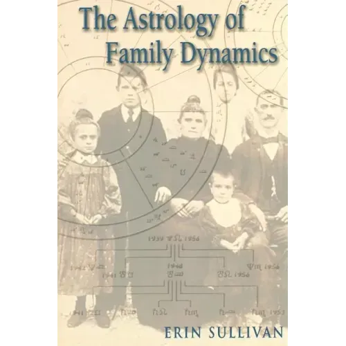 Astrology of Family Dynamics - Paperback | Books | Wiccan Center