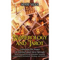 Numerology and Tarot: Unlocking the Power of Numbers and Tarot Spreads along with Discovering Symbolism, Intuition, Numerological Divination, Astrolog - Hardcover | Books | Wiccan Center