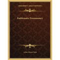 Emblematic Freemasonry - Hardcover