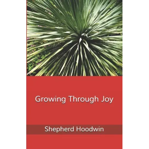 Growing Through Joy - Paperback | Books | Wiccan Center