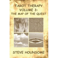 Tarot Therapy Volume 3: The Map of the Quest - Paperback