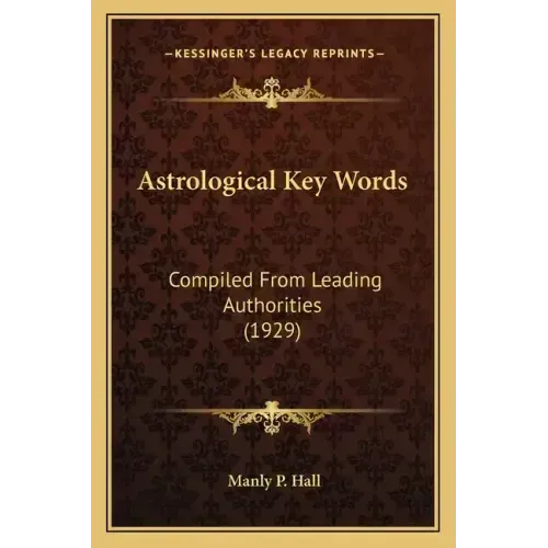 Astrological Key Words: Compiled From Leading Authorities (1929) - Paperback | Books | Wiccan Center