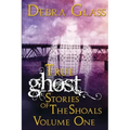 True Ghost Stories of the Shoals Vol. 1 - Paperback | Books | Wiccan Center