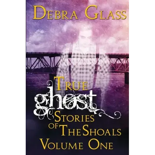 True Ghost Stories of the Shoals Vol. 1 - Paperback | Books | Wiccan Center