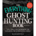 The Everything Ghost Hunting Book: Tips, Tools, and Techniques for Exploring the Supernatural World - Paperback | Books | Wiccan Center