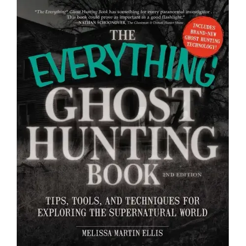 The Everything Ghost Hunting Book: Tips, Tools, and Techniques for Exploring the Supernatural World - Paperback | Books | Wiccan Center