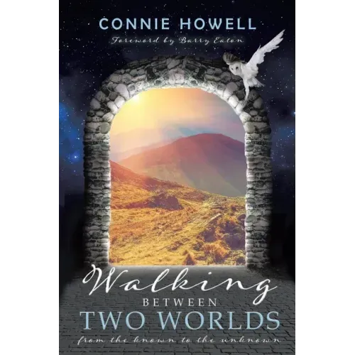 Walking Between Two Worlds: From the known to the unknown - Paperback | Books | Wiccan Center