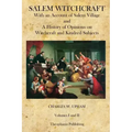 Salem Witchcraft: With an Account of Salem Village and a History of Opinions on Witchcraft and Kindred Subjects - Paperback | Books | Wiccan Center