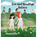 Eva and Brooklyn Believe - Hardcover | Books | Wiccan Center
