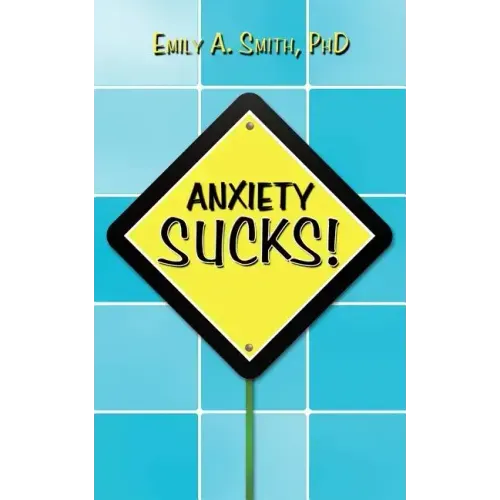 Anxiety Sucks! - Paperback | Books | Wiccan Center