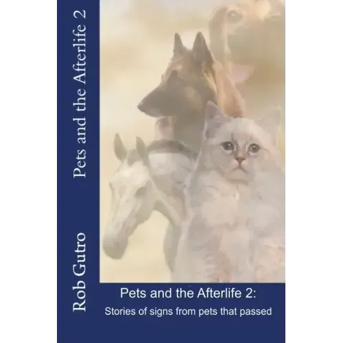 Pets and the Afterlife 2: Signs from Pets That Have Passed - Paperback | Books | Wiccan Center
