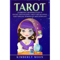 Tarot: An Essential Beginner's Guide to Psychic Tarot Reading, Tarot Card Meanings, Tarot Spreads, Numerology, and Astrology - Paperback