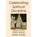 Celebrating Spiritual Discipline - Paperback | Books | Wiccan Center