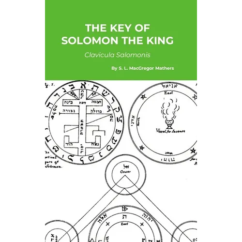 The Key of Solomon the King: Clavicula Salomonis - Hardcover | Books | Wiccan Center