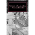 Ghosts of America - Massachusetts - Paperback | Books | Wiccan Center