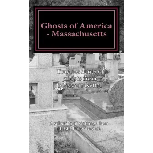 Ghosts of America - Massachusetts - Paperback | Books | Wiccan Center