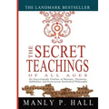 The Secret Teachings of All Ages: An Encyclopedic Outline of Masonic, Hermetic, Qabbalistic and Rosicrucian Symbolical Philosophy - Paperback | Books | Wiccan Center