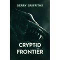 Cryptid Frontier - Paperback | Books | Wiccan Center