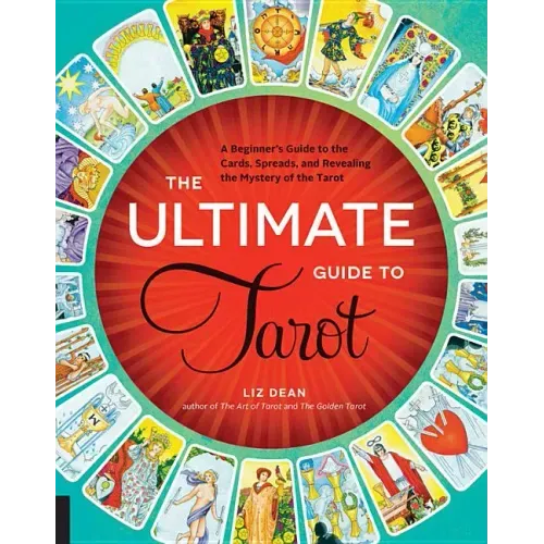 The Ultimate Guide to Tarot: A Beginner's Guide to the Cards, Spreads, and Revealing the Mystery of the Tarot - Paperback | Books | Wiccan Center