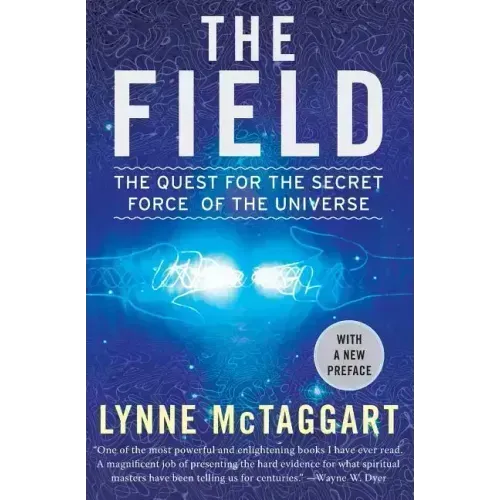 The Field: The Quest for the Secret Force of the Universe - Paperback | Books | Wiccan Center