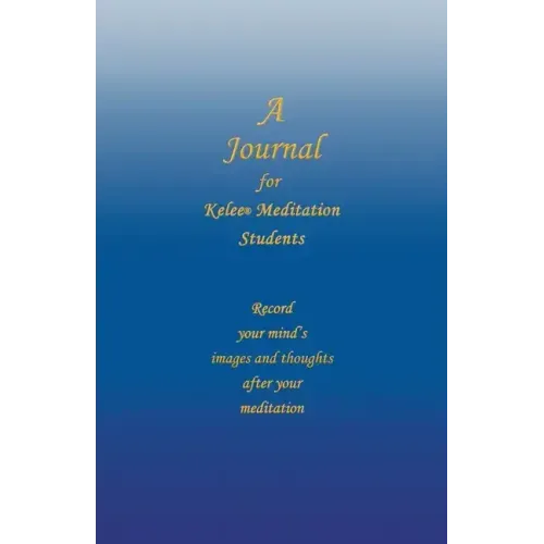 A Journal for Kelee(R) Meditation Students - Paperback