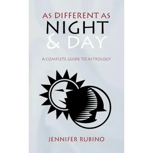 As Different as Night and Day: A Complete Guide to Astrology - Paperback