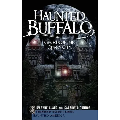 Haunted Buffalo: Ghosts of the Queen City - Hardcover | Books | Wiccan Center