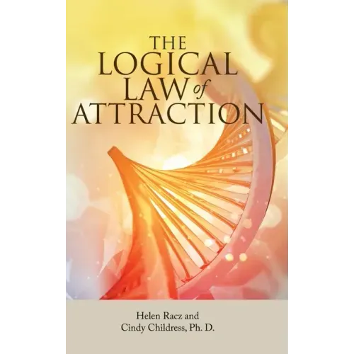 The Logical Law of Attraction - Hardcover