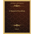 A Manual of Occultism - Paperback | Books | Wiccan Center