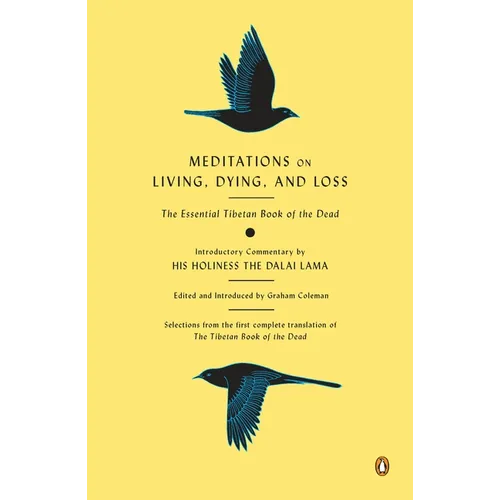 Meditations on Living, Dying, and Loss: The Essential Tibetan Book of the Dead - Paperback | Books | Wiccan Center