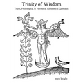 Trinity of Wisdom, Truth, Philosophy, & Hermetic Alchemical Qabalah - Paperback