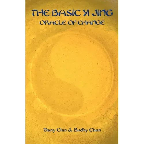 The Basic Yi Jing, Oracle of Change - Paperback | Books | Wiccan Center