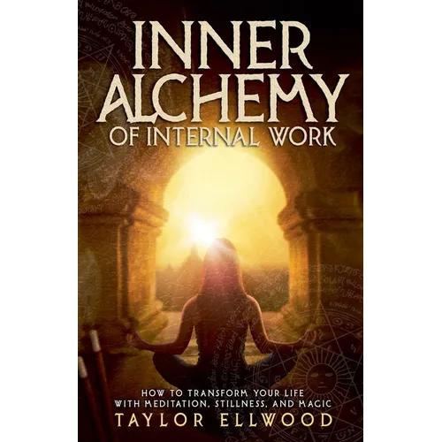 Inner Alchemy of Internal Work - Paperback | Books | Wiccan Center