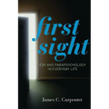 First Sight: ESP and Parapsychology in Everyday Life - Paperback | Books | Wiccan Center