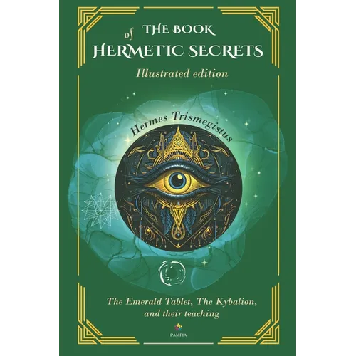 The Book Of Hermetic Secrets - Illustrated edition: The Kybalion and their teachings - Paperback | Books | Wiccan Center