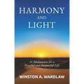 Harmony and Light: 10 Meditations for a Peaceful and Purposeful Life - Paperback | Books | Wiccan Center
