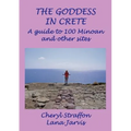 The Goddess in Crete: A guide to 100 Minoan and other sites - Paperback | Books | Wiccan Center