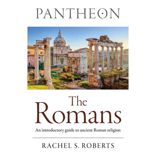 Pantheon - The Romans: An Introductory Guide to Ancient Roman Religion - Paperback | Books | Wiccan Center