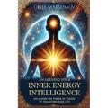 Awakening Your Inner Energy Intelligence: Unlocking the Power of Energy to Transform Your Life - Paperback | Books | Wiccan Center