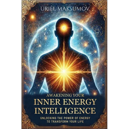 Awakening Your Inner Energy Intelligence: Unlocking the Power of Energy to Transform Your Life - Paperback | Books | Wiccan Center