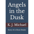 Angels in the Dusk: Memoirs of a Mystic - Paperback | Books | Wiccan Center