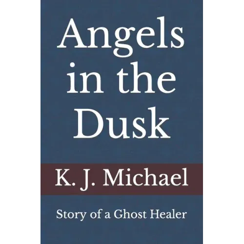 Angels in the Dusk: Memoirs of a Mystic - Paperback | Books | Wiccan Center