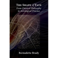 The Shape of Fate: From Classical Philosophy to Astrological Practice - Paperback | Books | Wiccan Center