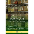 Pow-Wows, or Long-Lost Friend: A Collection of Folk Medicinal Cures and Remedies, for Man as Well as Animals - Paperback | Books | Wiccan Center