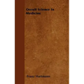 Occult Science in Medicine