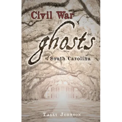 Civil War Ghosts of South Carolina - Paperback | Books | Wiccan Center