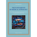 The fundaments of Medical Astrology: The grounds for understanding the pathological tendencies of an individual by reading the stars - Paperback | Books | Wiccan Center
