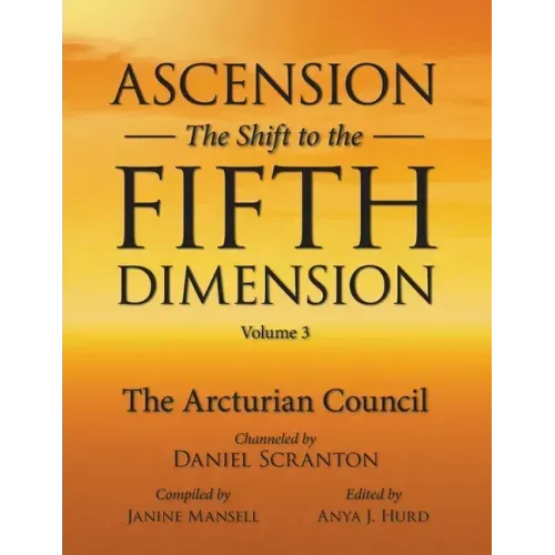 Ascension: The Shift to the Fifth Dimension Volume 3: The Arcturian Council - Paperback | Books | Wiccan Center